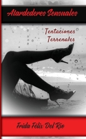 Atardeceres Sensuales: Tentaciones Terrenales (Spanish Edition) 1956322043 Book Cover