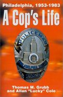 A Cop's Life: Philadelphia, 1953-1983 0595148646 Book Cover