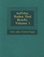 Aufs Tze, Reden Und Briefe, Volume 1 1249950244 Book Cover