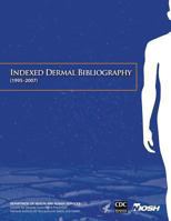 Indexed Dermal Bibliography (1995-2007) 1493554409 Book Cover