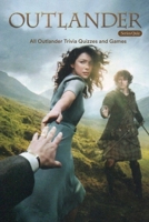 "Outlander" Series Quiz: All Outlander Trivia Quizzes and Games: Outlander Quiz Book B08Z2J4CHQ Book Cover
