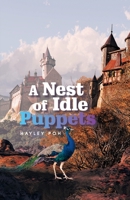 A Nest of Idle Puppets 1543770428 Book Cover
