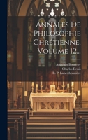 Annales De Philosophie Chr�tienne, Volume 12... 1021569453 Book Cover