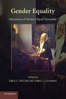 Gender Equality: Dimensions of Women's Equal Citizenship. Edited by Linda C. McClain, Joanna L. Grossman 0521747341 Book Cover