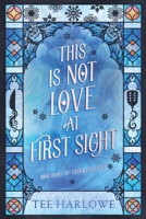 This Is Not Love at First Sight: A Cozy Fantasy Romance (Brothers of Fairwitch Isle) B0GFJKRB2L Book Cover