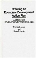 Creating an Economic Development Action Plan: A Guide for Development Professionals Revised and Updated Edition 027596809X Book Cover