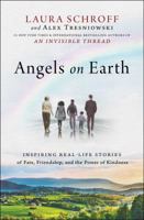 Angels on Earth: Inspiring Real-Life Stories of Fate, Friendship, and the Power of Kindness 1501144758 Book Cover