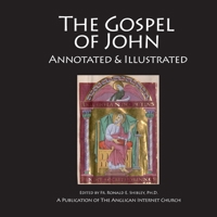 The Gospel of John: Annotated & Illustrated B08H59Q8K6 Book Cover