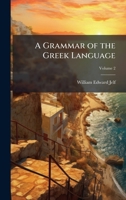 A Grammar of the Greek Language 1023798107 Book Cover