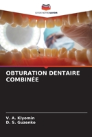 Obturation Dentaire Combinée (French Edition) 6208393507 Book Cover