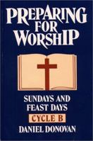 Preparing for Worship Cycle B: Sundays and Feast Days 0809134241 Book Cover