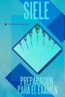 Siele, Preparaci�n Para El Examen: Modelos de Examen Siele 1548108022 Book Cover