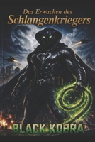 BLACK KOBRA: Das Erwachen des Schlangenkriegers (German Edition) B0GHJ87B28 Book Cover