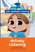 JOIN JACKSON's JOURNEY Actively Listening 064560402X Book Cover