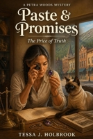 Paste & Promises : The Price of Truth: A Petra Woods Mystery B0HG683ZVC Book Cover