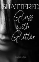 Shattered Glass with Glitter 9357745092 Book Cover