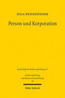 Person Und Korporation: Die Verfassungsrechte Von Juristischen Personen Nach Dem Deutschen Grundgesetz Und Von Corporations Nach Der Us-Verfassung 316162050X Book Cover