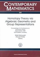 Homotopy Theory Via Algebraic Geometry and Group Representations: Proceedings of a Conference on Homotopy Theory, March 23-27, 1997, Northwestern University (220) (Contemporary Mathematics) 0821808052 Book Cover