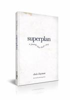 Superplan: A Journey Into God's Story 193912414X Book Cover
