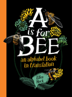 A Is for Bee: An Alphabet Book in Translation 164614127X Book Cover