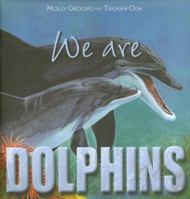 We Are Dolphins 1559718145 Book Cover