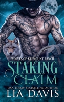 Staking Claim (Wolves of Kelmount Ranch) B0DV85NFS4 Book Cover