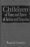 Children of Time and Space, of Action and Impulse 0876687338 Book Cover