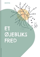 Et øjebliks fred: Små hverdagstekster 8743057756 Book Cover