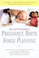 Dr. Guttmacher's Pregnancy, Birth & Family Planning (Completely Revised: (Completely Revised and Updated) 0451198891 Book Cover