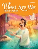 Blest Are We Faith in Action, Wichita: Grade 5 Student Edition 1524960969 Book Cover