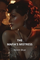 The Mafia's Mistress B0DPN8QSJ5 Book Cover
