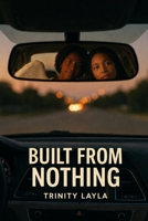 BUILT FROM NOTHING B0GH858NM3 Book Cover