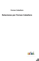 Relaciones Por Fernan Caballero ...... 1535403039 Book Cover