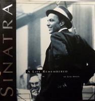 Sinatra: A Life Remembered 0762403977 Book Cover