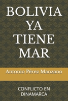 BOLIVIA YA TIENE MAR: CONFLICTO EN DINAMARCA B0B37Y6C47 Book Cover