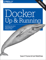 Docker: Up & Running: Shipping Reliable Containers in Production 1491917571 Book Cover