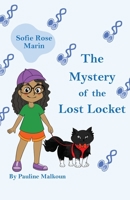 Sofie Rose Marin: The Mystery of the Lost Locket 1922641715 Book Cover
