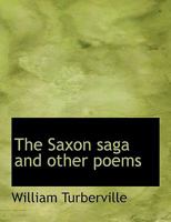The Saxon Saga and Other Poems 1022160591 Book Cover