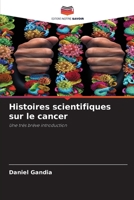 Histoires scientifiques sur le cancer: Une très brève introduction 6205975459 Book Cover