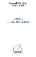 L'espace de l'architecture (French Edition) 2738486134 Book Cover