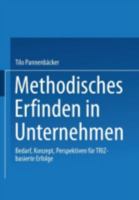 Methodisches Erfinden in Unternehmen: Bedarf, Konzept, Perspektiven Fur Triz-Basierte Erfolge 3409118411 Book Cover