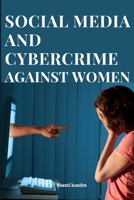 Social Media and Cybercrime Against Women 2845233981 Book Cover