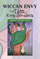 Wiccan Envy the Tale of Kurk Burnswick 1477131213 Book Cover