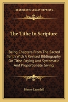 The tithe in Scripture 0548509727 Book Cover