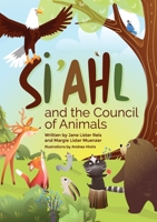 Si'ahl and the Council of Animals: A Story of Our Climate Crisis for Children and Their Parents 1732197660 Book Cover