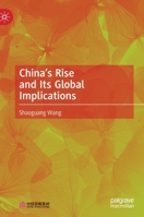 China’s Rise and Its Global Implications 9811643407 Book Cover