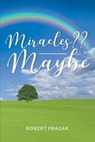 Miracles Maybe 1643503146 Book Cover