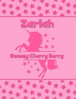 Zariah Sweety Cherry Berry: Personalized Draw & Write Book with Her Unicorn Name - Word/Vocabulary List Included for Story Writing 1711765570 Book Cover