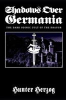 Shadows Over Germania: The Dark Odinic Cult of the Draugr B0CSG5WJLQ Book Cover