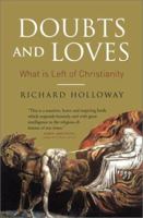 Doubts and Loves: What is Left of Christianity 184195179X Book Cover